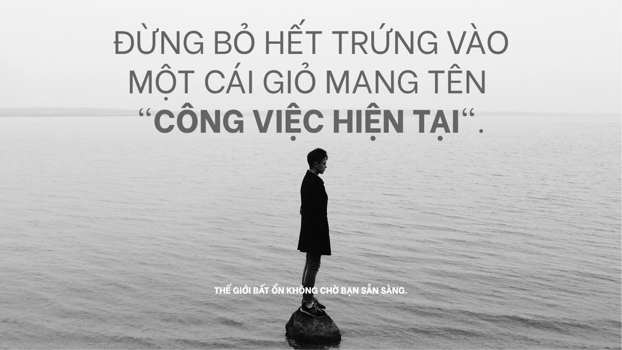 Đừng Đặt Cả Tương Lai Vào Một Công Việc: Hành Trình Xây Nhiều Nguồn Giá Trị